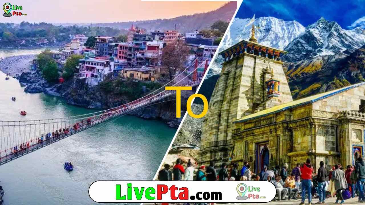How to Reach Kedarnath from Rishikesh Route Map