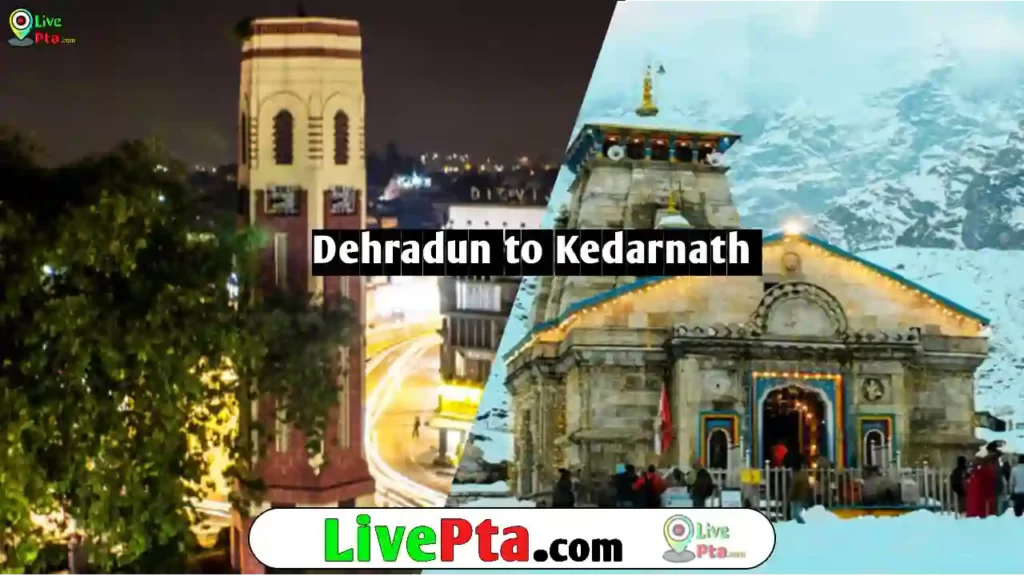 Dehradun to Kedarnath travel  Distance  bus  helicopter  Cost