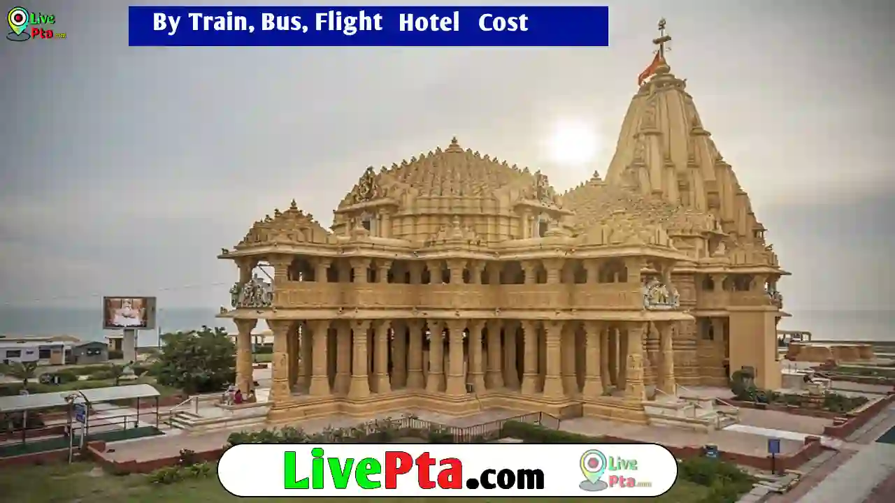 How to reach somnath Train Bus Hotel Cost